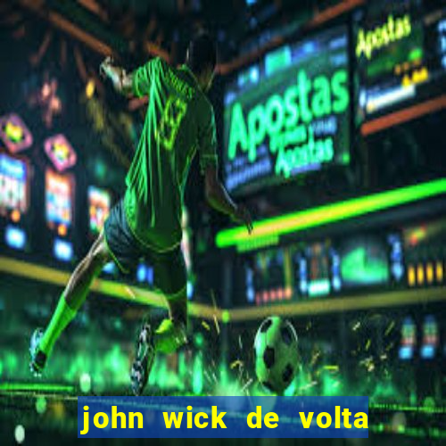 john wick de volta ao jogo dublado torrent